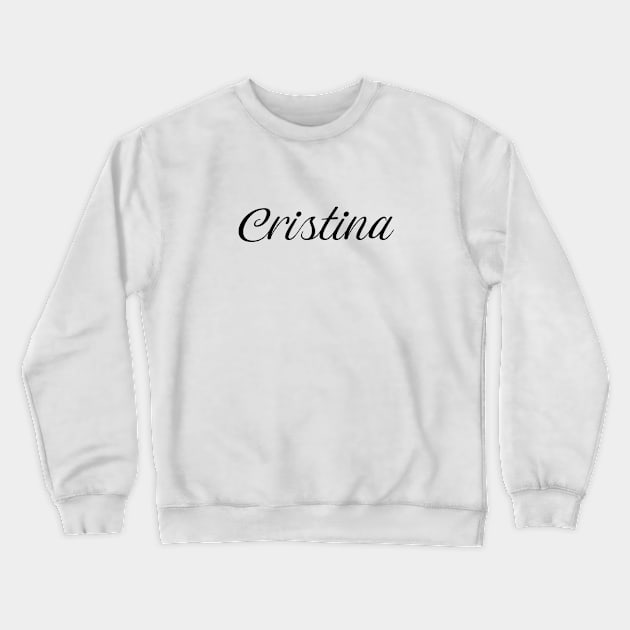 Name Cristina Crewneck Sweatshirt by gulden